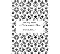 Tahir Shah The Wondrous Seed (Copertina rigida)