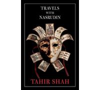 Tahir Shah Travels with Nasrudin (Tascabile)