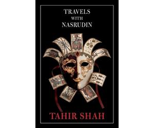 Tahir Shah Travels with Nasrudin (Tascabile)