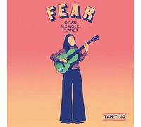 Tahiti 80 - Fear Of An Acoustic Planet