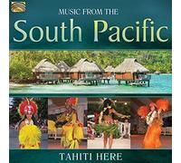 Tahiti Here Music from the South Pacific (CD) Album