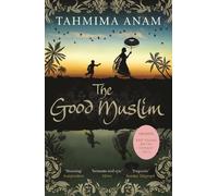 Tahmima Anam The Good Muslim (Tascabile)