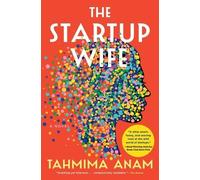 Tahmima Anam The Startup Wife (Tascabile) Modern Love Story