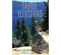 Tahoe Illusions: Unraveling a web of fraud and corruption
