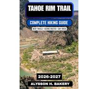 Tahoe National Park Hiking Guide 2026-2027: Mountains, Lakes & Scenic Trails