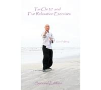 Tai Chi 37 and Five Relaxation Exercises