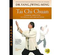 Dr. Jwing-Ming Yang Ph.D. Tai Chi Chuan Classical Yang Style (Tascabile)