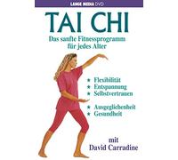 Tai Chi - Das sanfte Fitnessprogramm für jedes..