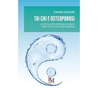 Tai Chi e osteoporosi. L'antica arte marziale cinese come attività di prevenzione