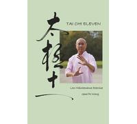 Tai Chi Eleven: Low Maintenance Exercise