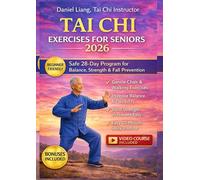 Tai Chi Exercises for Seniors 2026: Safe 28-Day Step-by-Step Program for Balance, Strength & Fall Prevention