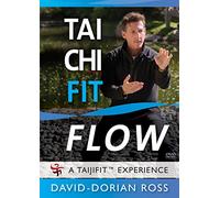 Tai Chi Fit FLOW with David-Dorian Ross (YMAA Taijifit series) **BESTSELLER**