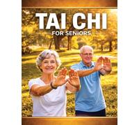 Tai Chi for Seniors: A Structured Guide for Daily Practice