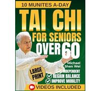 Tai Chi for Seniors Over 60: A Beginner-Friendly Method for Staying Active, Steady, and Stress-Free After 60: 1
