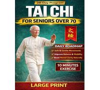 Tai Chi for Seniors Over 70: Seated Tai Chi for Safer Movement, Better Balance, and Everyday Strength in Older Adults