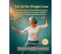 Tai Chi for Weight Loss: A Practical Step-by-Step Routine Designed to Support Weight Loss, Improve Mobility, and Build a Simple Daily Habit at Home
