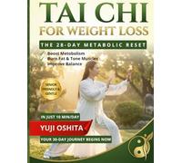 Tai Chi for Weight Loss: A Science-Backed 28-Day ReShape Program: Simple 10-Minute Daily Exercises for Seniors & Beginners to Burn Fat, Build Strength ... Guide to Transform Your Body Naturally