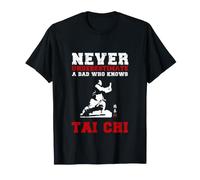 Tai Chi/Mai Sottovalutare Un papà Che Conosce Tai Chi! Maglietta