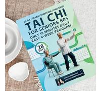 Tai Chi Manual For Seniors 60+ 10-Minute Daily Sitting And Standing Exercises 4-Week Home Program For Balance And Mobility, A1