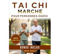 TAI CHI MARCHE POUR PERSONNES ÂGÉES (GROS CARACTÈRES): Programme illustré de 28 jours pour l’équilibre, la force et la prévention des chutes