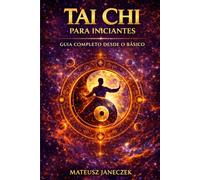 Tai Chi para iniciantes - Guia completo desde o básico