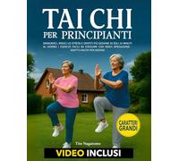 Tai Chi per Principianti: Dimagrisci, Riduci lo Stress e Sentiti più Giovane con soli 10 Minuti al Giorno | Esercizi Facili da Eseguire con VIDEO SPIEGAZIONE - Adatto anche per Anziani