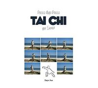 Tai Chi Per Senior, Passo Dopo Passo - Dejun Xue - Discovery Publisher, 2021