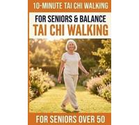 Tai Chi Publishing 10-Minute Tai Chi Walking for Seniors (Tascabile)