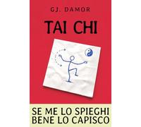 TAI CHI. Se me lo spieghi bene lo capisco