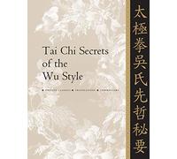 Dr. Jwing-Ming Yang Ph.D. Tai Chi Secrets of the Wu Style (Tascabile)