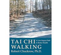 Tai Chi Walking: A Low-Impact Path to Better Health