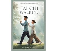 Tai Chi Walking for Beginners 2026: A Step by Step Guide to Balance, Calm, and Gentle Daily Movement