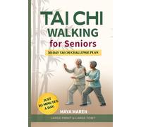 Tai Chi Walking for Seniors: A Gentle 30-Day Mindful Movement Practice with Short Daily Sessions