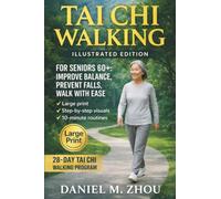 Tai Chi Walking: For Seniors Over 60 - Easy At Home Exercises to Improve Balance, Prevent Falls and Walk with Confidence