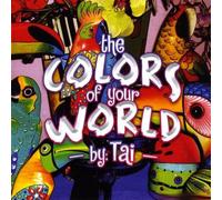 Tai - Colors of Your World