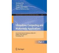 Tai-hoon Kim Ubiquitous Computing and Multimedia Applications (Tascabile)