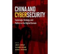 Tai Ming Cheung China and Cybersecurity (Tascabile)
