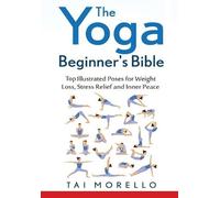 Tai Morello The Yoga Beginner's Bible (Copertina rigida)