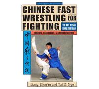Tai Ngo Shou-Yu Liang Chinese Fast Wrestling (Tascabile)