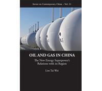 Tai Wei Lim Oil And Gas In China: The New Energy Superpower's (Copertina rigida)