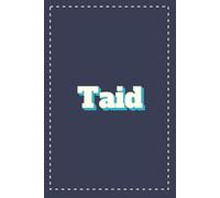 Taid's Notes: Taid, Welsh, Wales, Notebook, Writing Book, Notepad, Grandfather, Grandad, Gift, Father's Day, Christmas, Stocking Stuffer, Birthday, Paperback, 100 Pages, Wide Ruled, Glossy