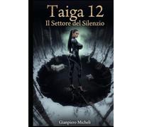 Taiga 12 Il Settore del Silenzio