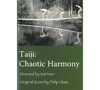 Taiji: Chaotic Harmony by Philip Glass