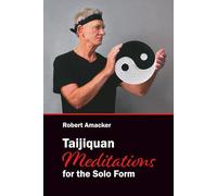 Taijiquan Meditations for the Solo Form