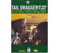 Tail Dragger: My Head Is Bald - Live at Vern's Friendly Lounge (DVD) Lurrie Bell