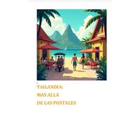 Tailandia: mas alla de las postales