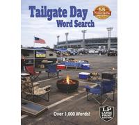 Tailgate Day Word Search: Game day fun inspired by tailgating, food, fan traditions, and friendly rivalries with 55 word search puzzles and over 1,000 hidden words