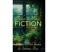 Tailor-Made Fiction: 15 Exclusive Stories Commissioned by Readers