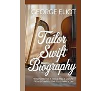 TAILOR SWIFT BIOGRAPHY: The power of voice and vision from country star to global icon