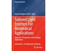 Tailored Light Emitters For Biomedical Applications: Diagnostic, Therapeutic, and Emerging Applications